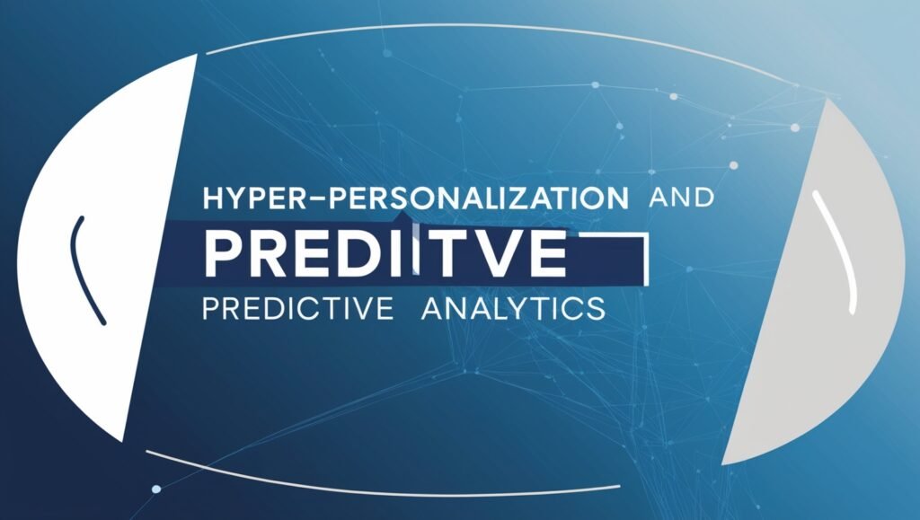  Hyper-Personalization